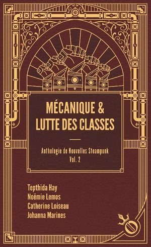 Tepthida Hay, Noëmie Lemos, Catherine Loiseau, Johanna Marines: Mécanique & Lutte des classes (Paperback, français language, Éditions Oneiroi)