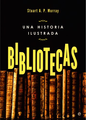 Stuart Murray: Bibliotecas (Paperback, Spanish language, 2014, La Esfera de los libros)