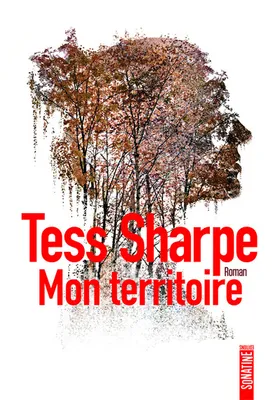 Tess Sharpe: Mon territoire (fr language, 2019, Sonatine)