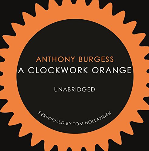 Tom Hollander, Anthony Burgess: A Clockwork Orange (AudiobookFormat, 2010, Audiobooks)