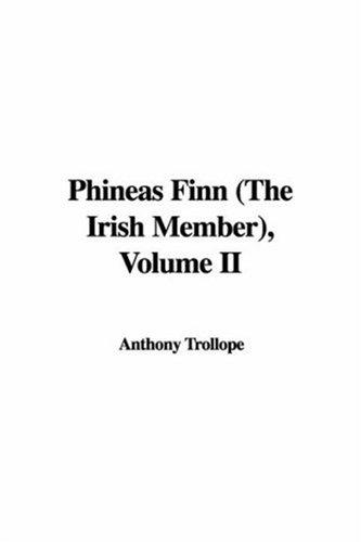 Anthony Trollope: Phineas Finn (The Irish Member) (Paperback, 2006, IndyPublish)