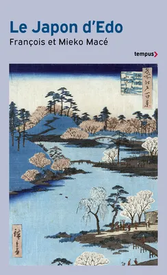 François Macé, Mieko Macé: Le Japon d'Edo (Paperback, Français language, Tempus Perrin)