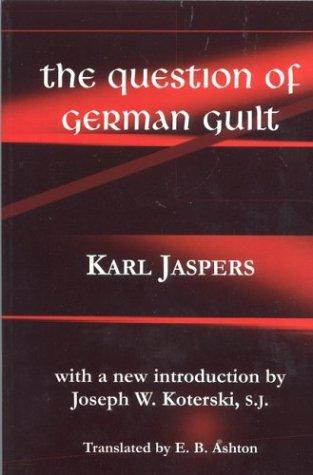 Karl Jaspers: The question of German guilt (2000, Fordham University Press)