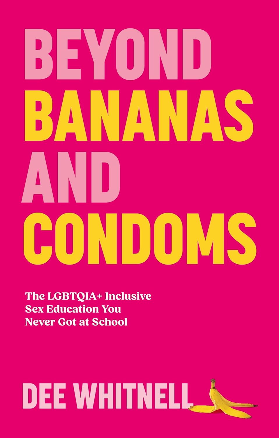 Dee Whitnell: Beyond Bananas and Condoms (2025, Kingsley Publishers, Jessica)