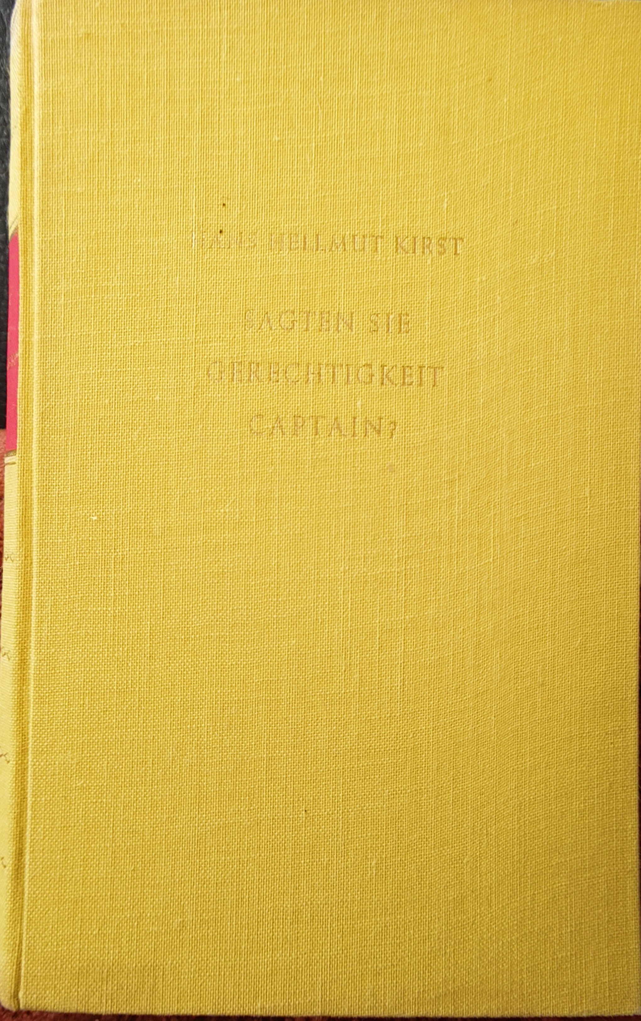 Hans Hellmut Kirst: Sagten Sie Gerechtigkeit, Captain? (Hardcover, German language, Kurt Desch)
