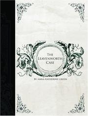 Anna Katharine Green: The Leavenworth Case (Large Print Edition) (2006, BiblioBazaar)