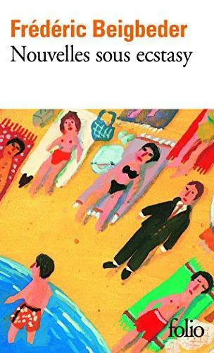 Frédéric Beigbeder: Nouvelles sous ecstasy (French language, 2000, Éditions Gallimard)