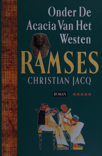 Christian Jacq: Onder de acacia van het Westen (Dutch language, 1998, Luitingh-Sijthoff)