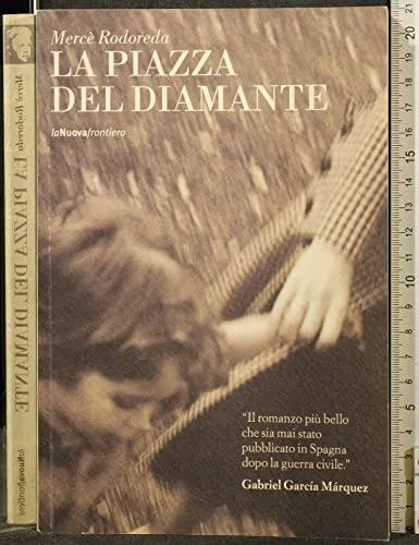 Mercè Rodoreda: La piazza del Diamante (Italian language, 2008, La Nuova Frontiera)