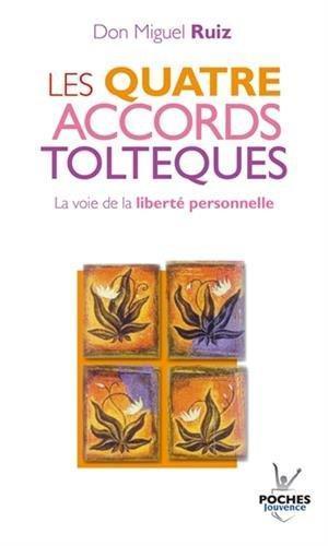 Don Miguel Ruiz: Les quatre accords toltèques (French language, 2005, Jouvence)