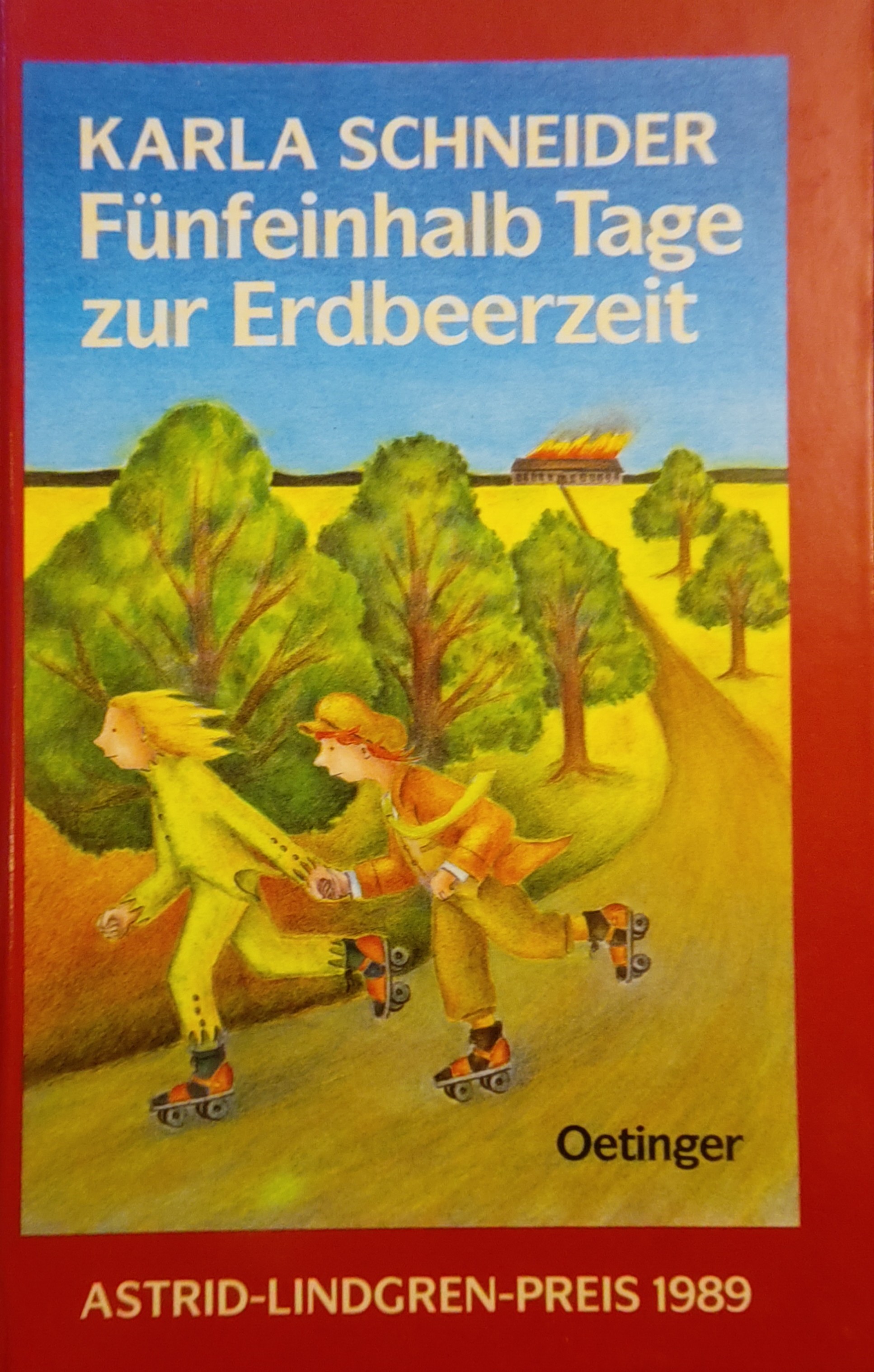 Karla Schneider: Fünfeinhalb Tage zur Erdbeerzeit (Hardcover, German language)