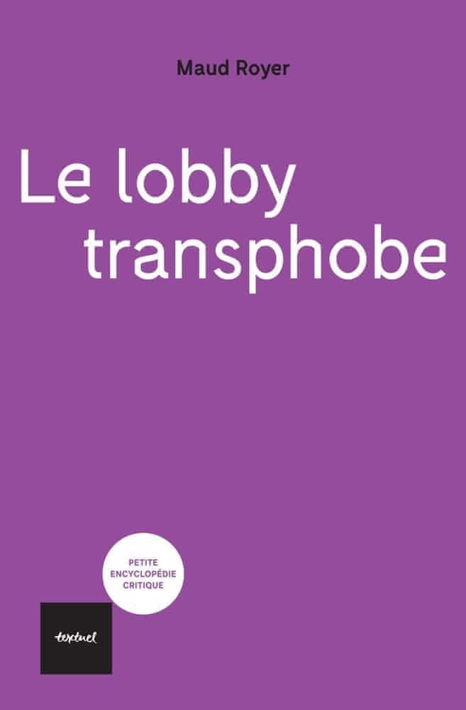 Maud Royer: Le lobby transphobe (French language)