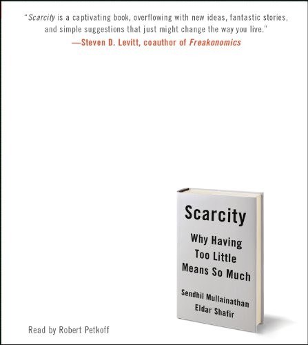 Sendhil Mullainathan, Eldar Shafir: Scarcity (AudiobookFormat, 2013, Simon & Schuster Audio)