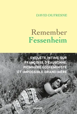 David Dufresne: Remember Fessenheim (French language, 2025, Grasset)