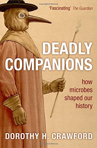 Dorothy H. Crawford: Deadly companions (2009, Oxford University Press)