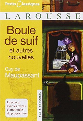 Guy de Maupassant: Boule de suif et autres nouvelles (French language, 2007, Éditions Larousse)