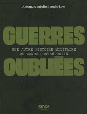 André Loez, Alexandre Jubelin: Guerres oubliées (Paperback, French language, Binge Audio)