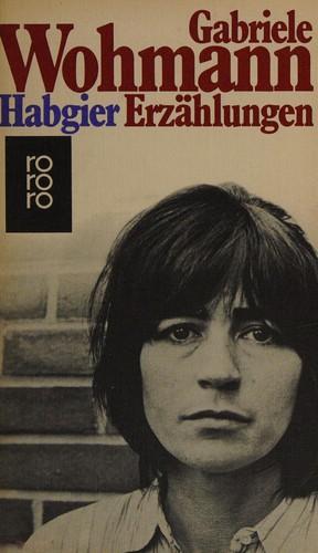 Gabriele Wohmann: Habgier (Paperback, German language, 1978, Rowohlt)