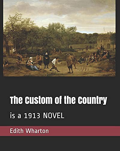 Edith Wharton: The Custom of the Country (Paperback, Independently Published, Independently published)