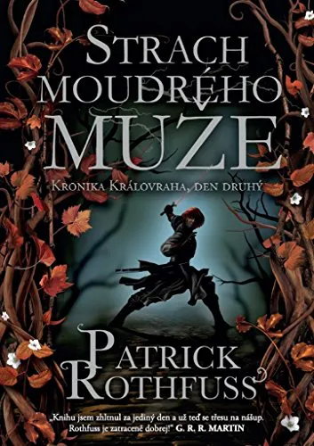Patrick Rothfuss: Strach moudrého muže (Czech language, 2017)