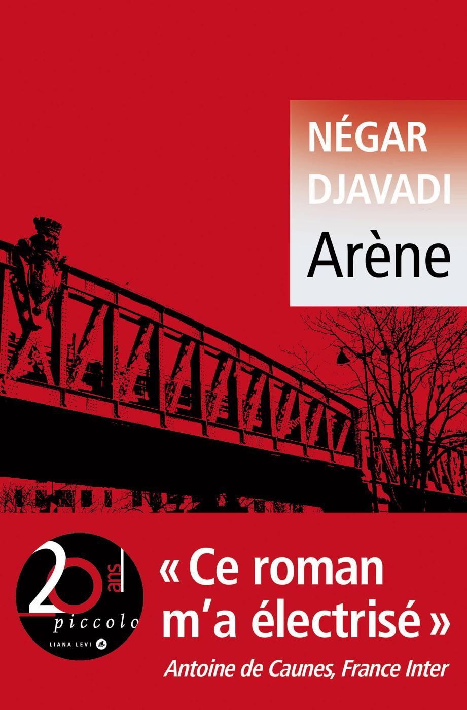 Négar Djavadi: Arène (French language, 2022, Éditions Liana Levi)