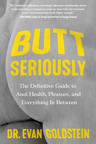 Evan Goldstein: Butt Seriously (2024, Grand Central Publishing)