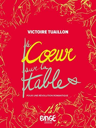 Victoire Tuaillon: Le Cœur sur la table (French language, 2021, Binge Audio)