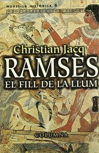 Christian Jacq, Antoni Dalmau i Ribalta: RAMSES, EL FILL DE LA LLUM (Paperback, Columna CAT)