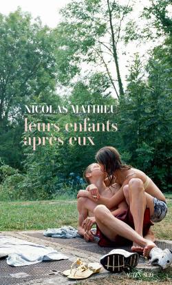 Nicolas Mathieu: Leurs enfants après eux (Paperback, Actes Sud, ACTES SUD)