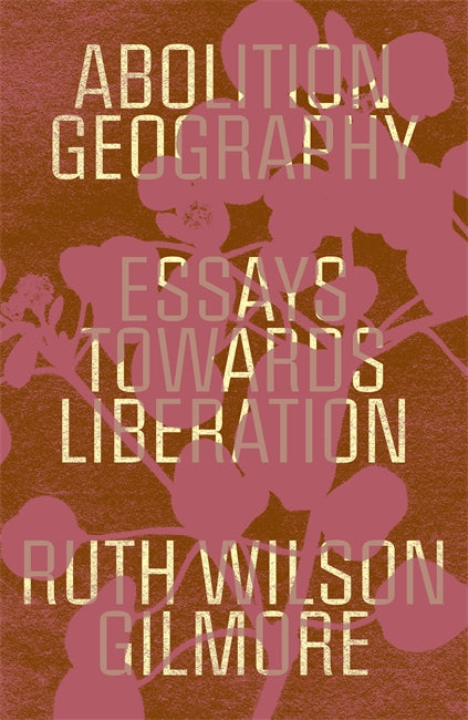 Ruth Wilson Gilmore, Alberto Toscano, Brenna Bandar: Abolition Geography (Paperback, en language, 2023, Verso)