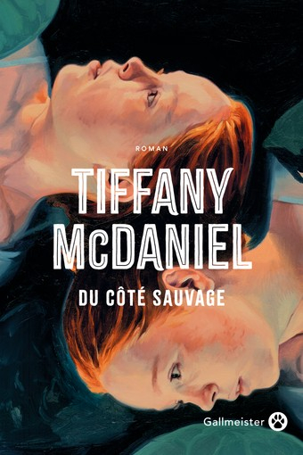 Tiffany McDaniel: Du côté sauvage (Hardcover, Editions Gallmeister)