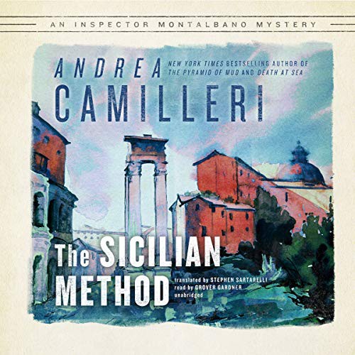 Andrea Camilleri, Stephen Sartarelli, Grover Gardner: The Sicilian Method (AudiobookFormat, 2021, Blackstone Pub)