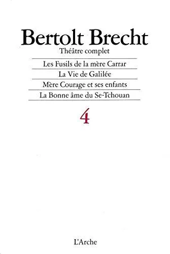 Bertolt Brecht, Ruth Berlau, Margarete Steffin: Théâtre complet tome4, 1937-1940 (French language, 1988, L'Arche)