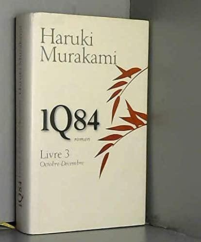 Haruki Murakami: 1Q84 Livre 3 Octobre-Décembre (French language, 2012)