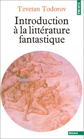 Tzvetan Todorov: Introduction à la littérature fantastique (French language, 1976, Éditions du Seuil)