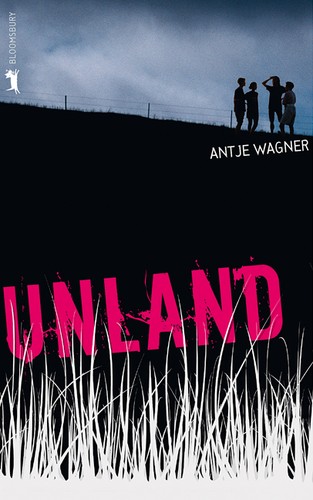 Antje Wagner: Unland (Hardcover, German language, 2009, Bloomsbury)