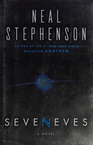 Neal Stephenson: Seveneves (2015, William Morrow)