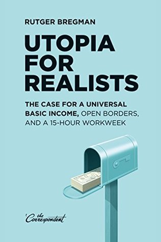 Rudger Bregman: Utopia for Realists (2016, The Conversation)