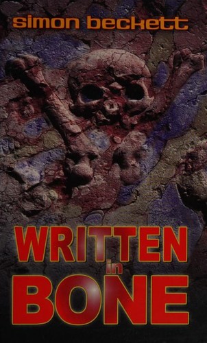 Simon Beckett: Written in Bone (Hardcover, 2008, Thorndike Press)