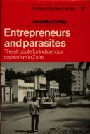 Janet MacGaffey: Entrepreneurs and parasites (Hardcover, 1987, Cambridge University Press)