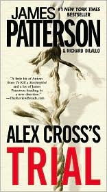 James Patterson, Richard Dilallo: Alex Cross's Trial (2010, Vision)