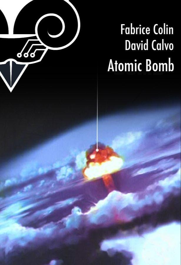 Sabrina Calvo, Fabrice Colin: Atomic Bomb (French language, 2011, Le Bélial')