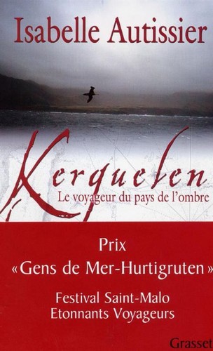 Isabelle Autissier: Kerguelen (French language, 2006, Grasset)