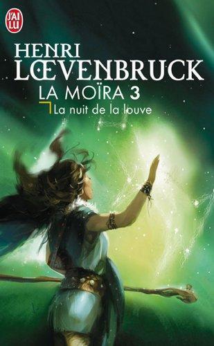 Henri Lœvenbruck: La Moïra Tome 3 (French language, 2004, J'ai Lu)