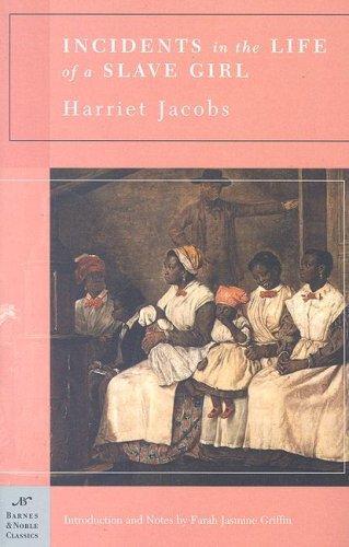 Harriet Jacobs: Incidents in the Life of a Slave Girl (Paperback, 2005, Barnes & Noble Classics)