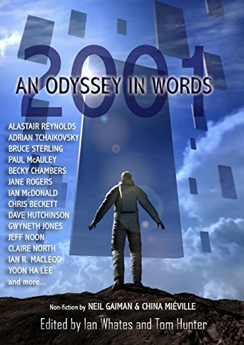 2001: An Odyssey In Words: Honouring the Centenary of Sir Arthur C. Clarke's Birth (2018, NewCon Press)