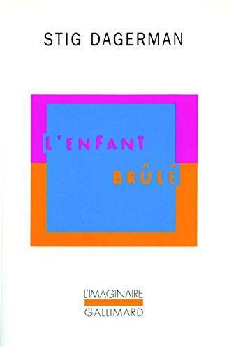 Stig Dagerman: L'enfant brûlé (Paperback, French language, 1981, Gallimard)