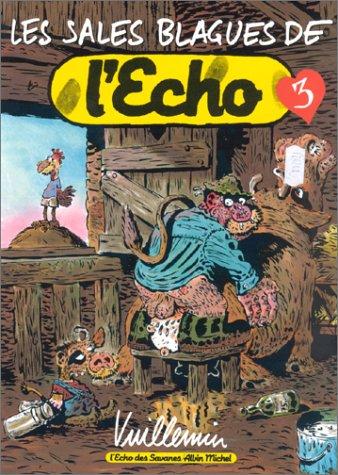 Vuillemin.: Les sales blagues de l'Echo. 3 (Paperback, French language, Albin Michel - L'Echo des Savanes)