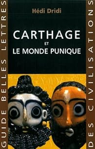 Hedi Dridi: Carthage et le monde punique (French language, 2006, Les belles Lettres)