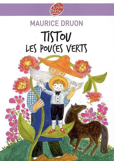 Maurice Druon: Tistou les pouces verts (French language, 2007)